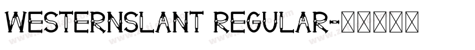 WesternSlant Regular字体转换
